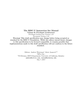 The RISC-V Instruction Set Manual, Volume II: Privileged Architecture, Version 1.10”, Editors Andrew Waterman and Krste Asanovi´C,RISC-V Foundation, May 2017