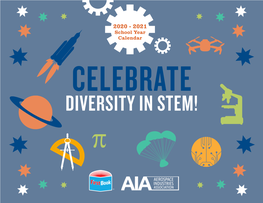 School Year Calendar CELEBRATE DIVERSITY in STEM! CELEBRATE DIVERSITY in STEM with YOUR STUDENTS!