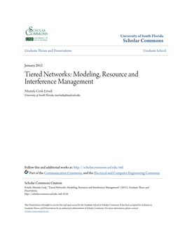 Tiered Networks: Modeling, Resource and Interference Management Mustafa Cenk Erturk University of South Florida, Merturk@Mail.Usf.Edu