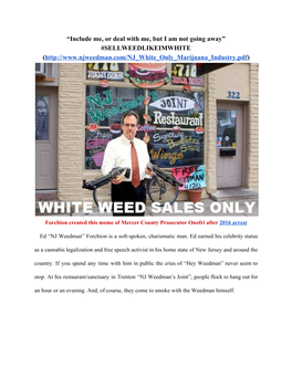 “Include Me, Or Deal with Me, but I Am Not Going Away” #SELLWEEDLIKEIMWHITE ( ​ ​