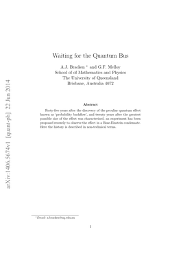Waiting for the Quantum Bus Arxiv:1406.5674V1 [Quant-Ph] 22
