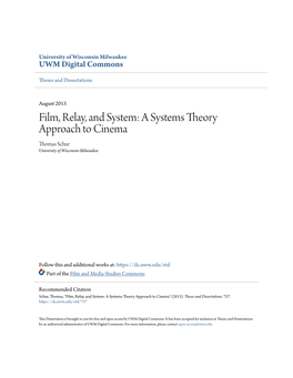 Film, Relay, and System: a Systems Theory Approach to Cinema Thomas Schur University of Wisconsin-Milwaukee