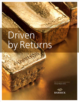 2012 Annual Report for Additional Information on Barrick’S Reserves and Resources