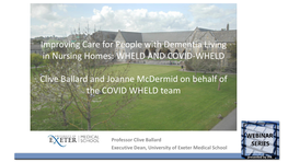 WHELD and COVID-WHELD Clive Ballard and Joanne Mcdermid On