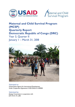 Maternal and Child Survival Program (MCSP) Quarterly Report Democratic Republic of Congo (DRC) Year 3, Quarter II January 1 – March 31, 20I8