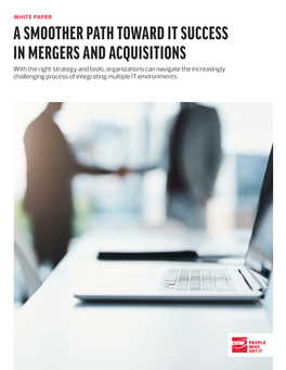 A Smoother Path Toward It Success in Mergers And