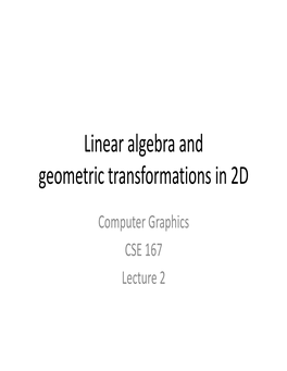 Linear Algebra and Geometric Transformations in 2D