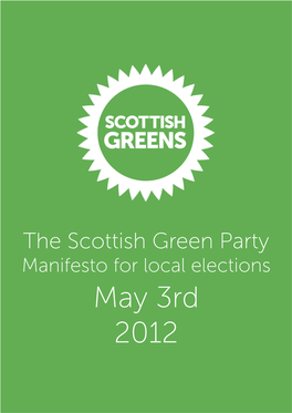 May 3Rd 2012 New Directions for Local Councils an Action Plan for Green Councillors in Scotland Message from Patrick Harvie MSP and Alison Johnstone MSP
