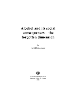 Alcohol and Its Social Consequences – the Forgotten Dimension