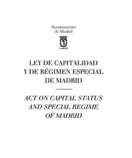 Ley De Capitalidad Y De Régimen Especial De Madrid Act on Capital Status and Special Regime of Madrid