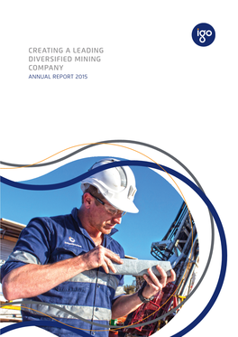 Creating a Leading Diversified Mining Company Annual Report 2015 Our Mission