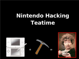 Nintendo Hacking Teatime