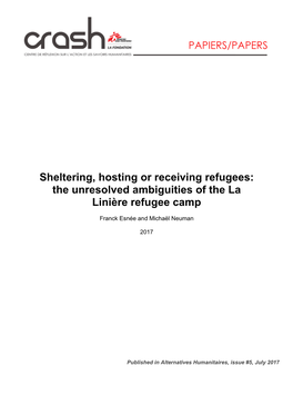 Sheltering, Hosting Or Receiving Refugees: the Unresolved Ambiguities of the La Linière Refugee Camp