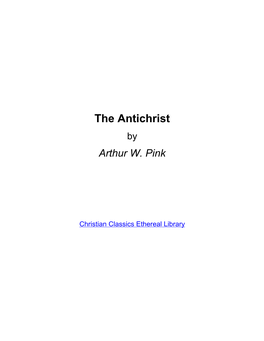 The Antichrist by Arthur W