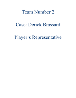 Team Number 2 Case: Derick Brassard Player's Representative