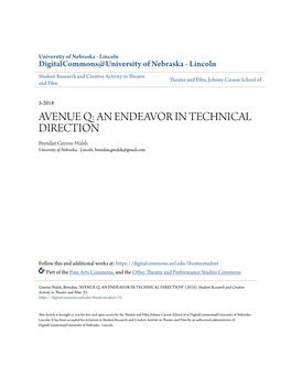AVENUE Q: an ENDEAVOR in TECHNICAL DIRECTION Brendan Greene-Walsh University of Nebraska - Lincoln, Brendan.Gwalsh@Gmail.Com
