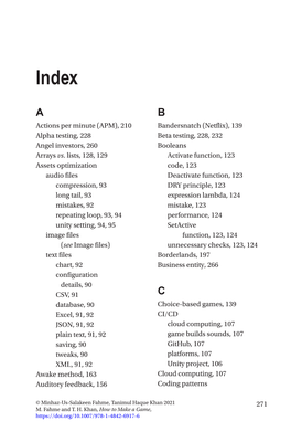 271 Actions Per Minute (APM), 210 Alpha Testing, 228 Angel Investors