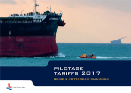 Pilotage Tariffs 2017 Region Rotterdam-Rijnmond Contents 1 2 3 4 5 6