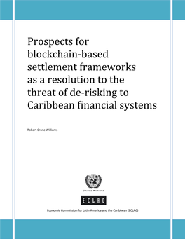 Prospects for Blockchain-Based Settlement Frameworks As a Resolution to the Threat of De-Risking to Caribbean Financial Systems