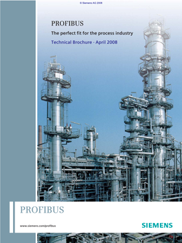 PROFIBUS the Perfect Fit for the Process Industry Technical Brochure · April 2008