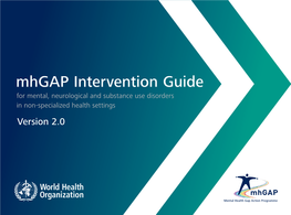 Mhgap Intervention Guide for Mental, Neurological and Substance Use Disorders in Non-Specialized Health Settings Version 2.0