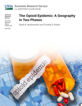 The Opioid Epidemic: a Geography in Two Phases ERR-287, U.S