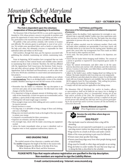 Trip Schedule JULY – OCTOBER 2018 the Club Is Dependent Upon the Voluntary Trail Policies and Etiquette Cooperation of Those Participating in Its Activities