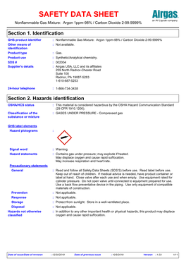 SDS # : 002004 Supplier's Details : Airgas USA, LLC and Its Affiliates 259 North Radnor-Chester Road Suite 100 Radnor, PA 19087-5283 1-610-687-5253