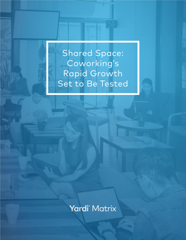 Shared Space: Coworking's Rapid Growth Set to Be Tested