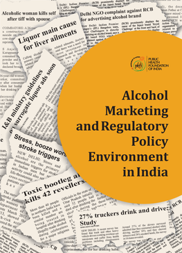 Alcohol Marketing and Regulatory Policy Environment in India a Report November 2013