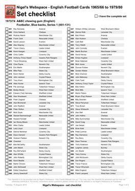 Set Checklist I Have the Complete Set 1973/74 A&BC Chewing Gum (English) Footballer, Blue Backs, Series 1 (001-131)