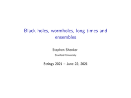 Black Holes, Wormholes, Long Times and Ensembles