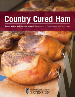 Country Cured Ham Anand Mohan and Stephen Sevcech, Department of Food Science and Technology Introduction