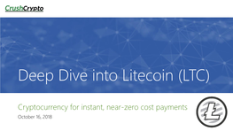 Crush-Crypto-Deep-Dive-Litecoin-LTC.Pdf