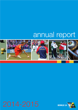 2014-2015 Bowls SA Annual Report 2014-2015 | 5 Bowls SA Governance