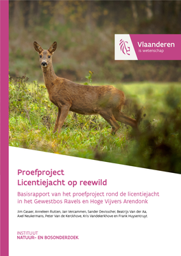 Proefproject Licentiejacht Op Reewild Basisrapport Van Het Proefproject Rond De Licentiejacht in Het Gewestbos Ravels En Hoge Vijvers Arendonk