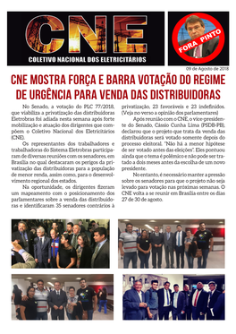 CNE MOSTRA FORÇA E BARRA VOTAÇÃO DO REGIME DE URGÊNCIA PARA VENDA DAS DISTRIBUIDORAS No Senado, a Votação Do PLC 77/2018, Privatização, 23 Favoráveis E 23 Indefinidos