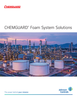 CHEMGUARD® Foam System Solutions About CHEMGUARD Products