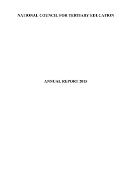 National Council for Tertiary Education Annual Report 2014 I Published by National Council for Tertiary Education P O Box MB 28 Accra