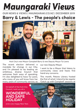 Maungaraki Views OUR NEWS & VIEWS | MAUNGARAKI.CO.NZ | DECEMBER 2019 Barry & Lewis - the People’S Choice