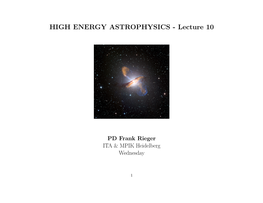 HIGH ENERGY ASTROPHYSICS - Lecture 10