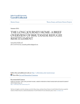 A BRIEF OVERVIEW of BHUTANESE REFUGEE RESETTLEMENT Samantha Peddicord John Carroll University, Samantha.Peddicord@Gmail.Com