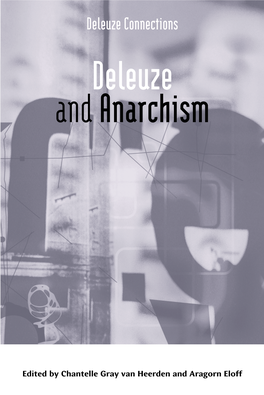 Deleuze and Anarchism and Anarchism Deleuze Edited by Chantelle Gray Van Heerden and Aragorn Eloff