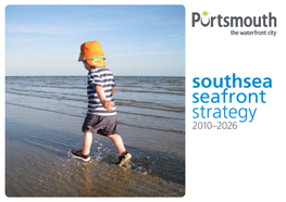 Southsea Seafront Strategy 2010–2026 Contents