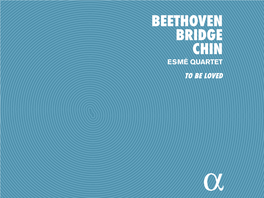 Beethoven Bridge Chin Esmé Quartet