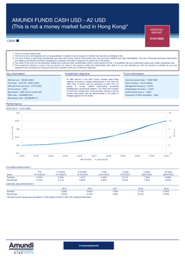 A2 USD (This Is Not a Money Market Fund in Hong Kong)* MONTHLY REPORT