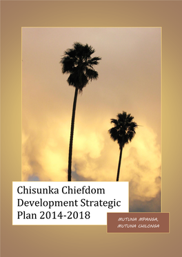 Chisunka Chiefdom Development Strategic Plan 2014-2018