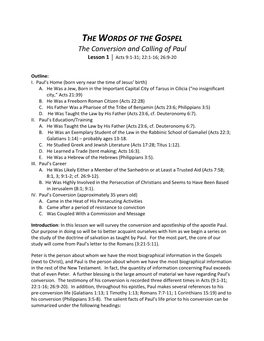 THE WORDS of the GOSPEL the Conversion and Calling of Paul Lesson 1 │ Acts 9:1‐31; 22:1‐16; 26:9‐20