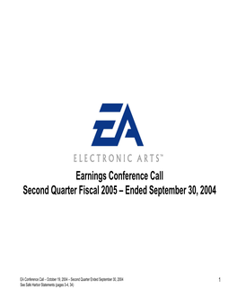Earnings Conference Call Second Quarter Fiscal 2005 – Ended September 30, 2004