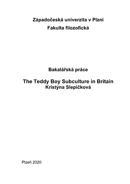 The Teddy Boy Subculture in Britain Kristýna Slepičková